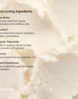 Skin Loving Ingredients list featuring Shea Butter Vitamin E Caprylic Triglyceride Glycerin and Phenyl Dimethicone on a creamy beige background.